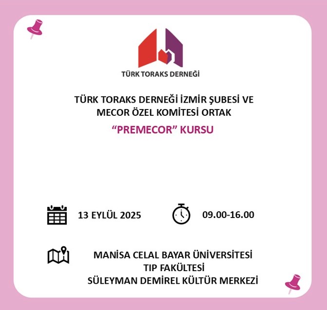 Türk Toraks Derneği İzmir Şubesi ve MECOR Özel Komitesi Ortak “PREMECOR” Kursu Duyurumuz