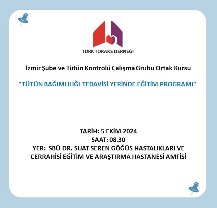 Türk Toraks Derneği İzmir Şubesi ve Tütün Kontrolü Çalışma Grubu Ortak Kursu 