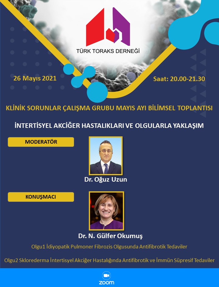 Türk Toraks Derneği Klinik Sorunlar Çalışma Grubu Mayıs Ayı Webinar Duyurumuz: “İntersiyel Akciğer Hastalıkları ve Olgularla Yaklaşım”