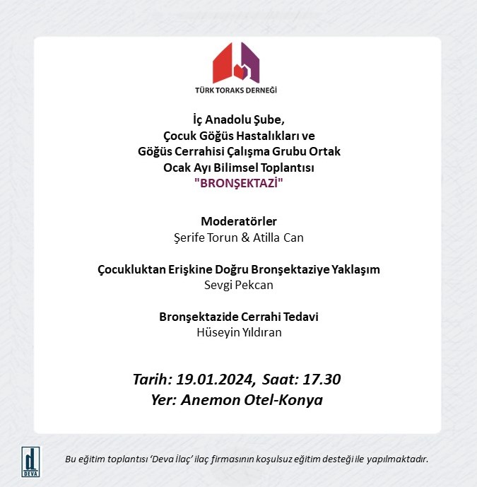 Türk Toraks Derneği İç Anadolu Şubesi, Çocuk Göğüs Hastalıkları Çalışma Grubu ve Göğüs Cerrahisi Çalışma Grubu Ortak Ocak Ayı Bilimsel Toplantı Duyurumuz: 