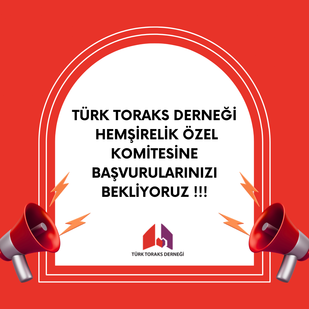 Türk Toraks Derneği Hemşirelik Özel Komitesine Başvurularınızı Bekliyoruz