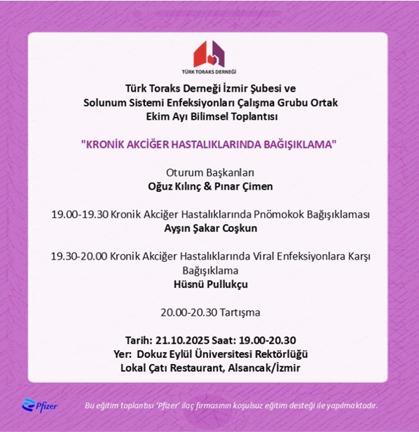 Türk Toraks Derneği İzmir Şubesi ve Solunum Sistemi Enfeksiyonları Çalışma Grubu Ortak Ekim Ayı Bilimsel Toplantı Duyurumuz: 