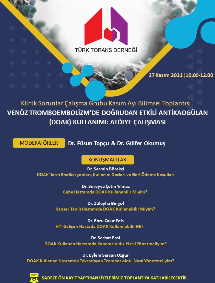 Türk Toraks Derneği Klinik Sorunlar Çalışma Grubu Kasım Ayı Webinar Duyurumuz: “Venöz Tromboembolizm’de Doğrudan Etkili Antikaogülan (DOAK) Kullanımı: Atölye Çalışması