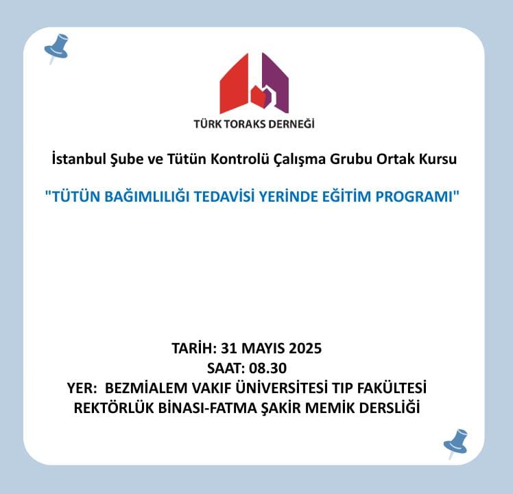 Türk Toraks Derneği İstanbul Şubesi ve Tütün Kontrolü Çalışma Grubu Ortak Kurs Duyurumuz: 