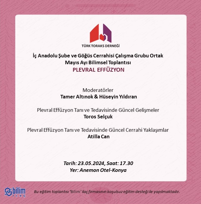 Türk Toraks Derneği İç Anadolu Şubesi ve Göğüs Cerrahisi Çalışma Grubu Ortak Mayıs Ayı Bilimsel Toplantı Duyurumuz: 