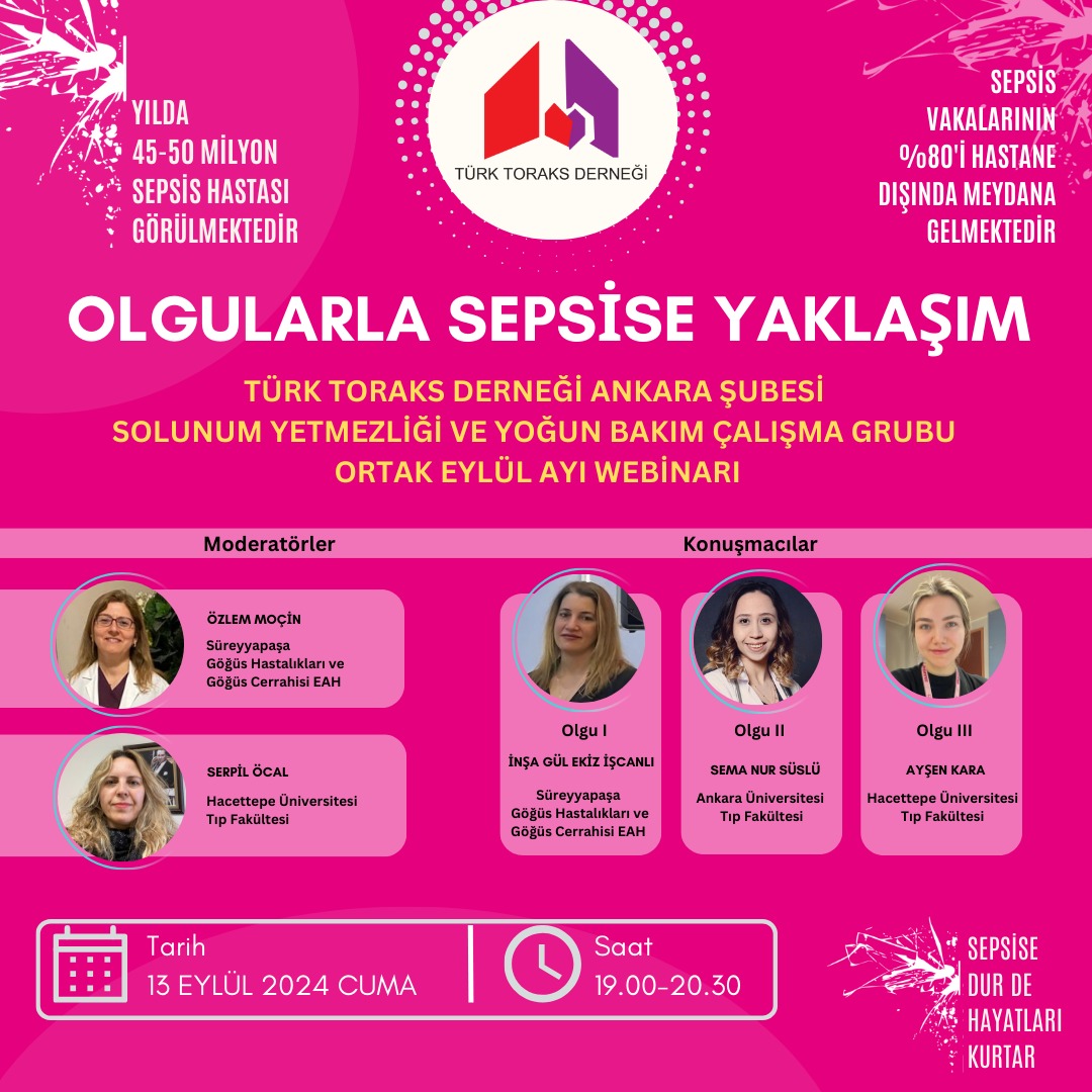 Türk Toraks Derneği Ankara Şubesi ile Solunum Yetmezliği ve Yoğun Bakım Çalışma Grubu Ortak Eylül Ayı Webinar Duyurumuz: 