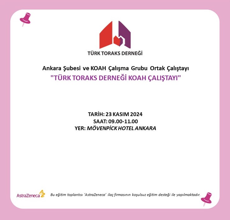 Türk Toraks Derneği Ankara Şubesi ve KOAH Çalışma Grubu Ortak Çalıştay Duyurumuz: 